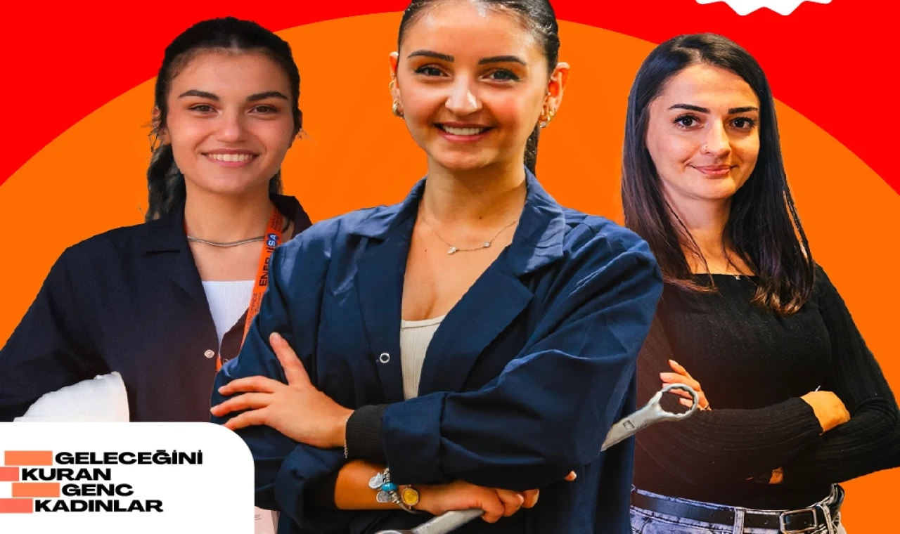 ’Geleceğini Kuran Genç Kadınlar’ için yeni faz açıldı
