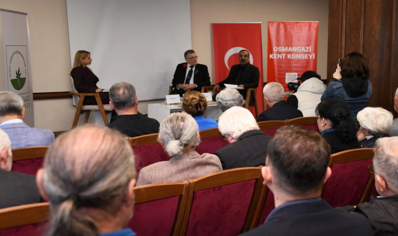 Bursa Osmangazi’de ’Atatürk’ün Yaşamı, Düşünceleri ve Cumhuriyet Mirası’ paneli