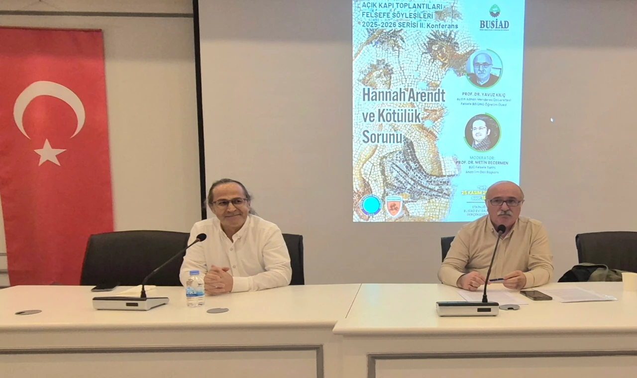 BUSİAD Felsefe Söyleşilerinde ’Hannah Arendt ve Kötülük Sorunu’ tartışıldı