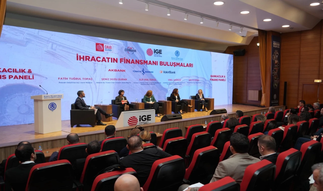 Konya’da “İhracatın Finansmanı Buluşmaları” gerçekleştirildi