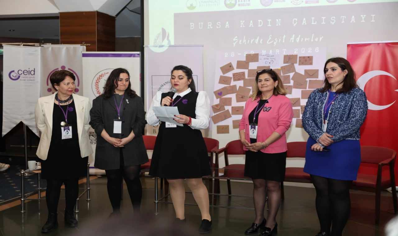 Bursa Osmangazi’de kadın çalıştayı ile geleceğe yön verildi