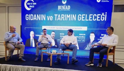 BUSİAD’da ’Gıda ve Tarımın Geleceği’ zirvesi