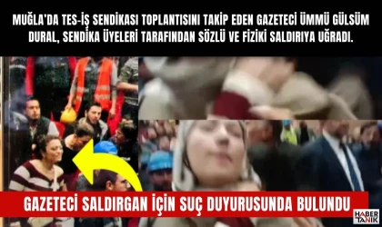 Muğla’da Sendika Toplantısında Gazeteciye Çirkin Saldırı!