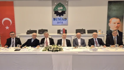 BUSİAD’dan Türkiye’ye çağrı: Fırsatları kaçırmayalım