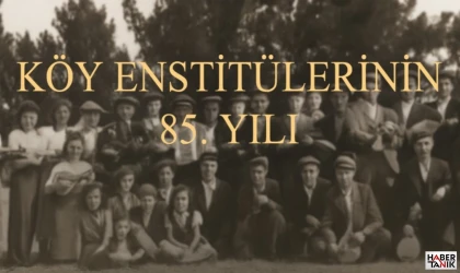 Köy Enstitüleri’nin 85. Yılına Özel Etkinlik Eğitimde Tarihi Bir Miras Kutlanıyor