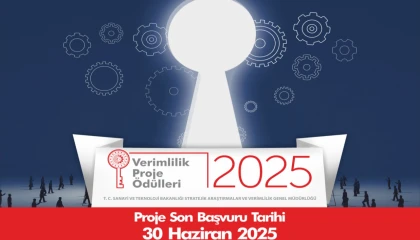 2025 Verimlilik Proje Ödülleri için başvuru süresi uzadı