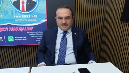 AK Parti’li Kırkpınar’dan İzmir ve Gazze değerlendirmesi