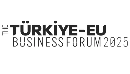 Türkiye-EU Business Forum 2025 Brüksel’de