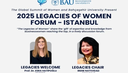 2026 Küresel Kadın Zirvesi’ne giden yolda ilk adım “Legacies of Women Forum” ile atılıyor