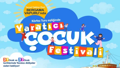 İzmir’de yarıyıl tatilinde çocuklara özel Körfez turu