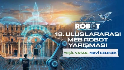 MEB’den 18’inci Uluslararası Robot Yarışması hazırlığı