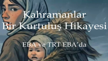 MEB’den Kurtuluş Savaşı kahramanlarına özel yapım