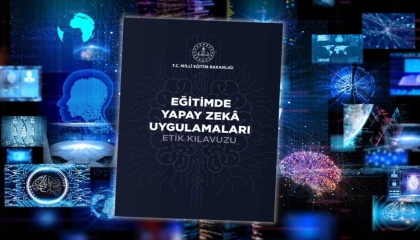 Yapay zeka için MEB’den etik kılavuzu