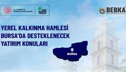 Bursa, Yerel Kalkınma Hamlesi ile yatırımcıları bekliyor
