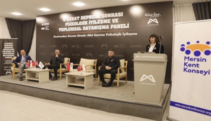 Mersin’de “Psikolojik İyileşme Ve Toplumsal Dayanışma Paneli” düzenlendi