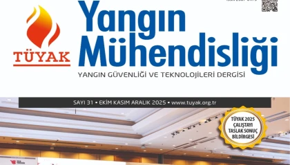 TÜYAK Yangın Mühendisliği Dergisi’nin 31. sayısı yayında