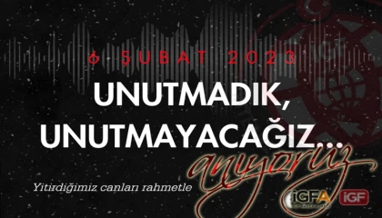 Yitirdiğimiz canları rahmetle anıyoruz... 6 Şubat’ı unutmadık, unutmayacağız!