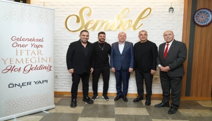 İş dünyası Öner Yapı iftarında buluştu